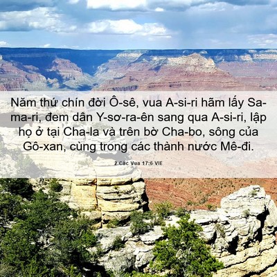 Picture 06 - 2 Các Vua 17:6 VIE - Năm thứ chín đời Ô-sê, vua A-si-ri hãm - Bible Verse Picture