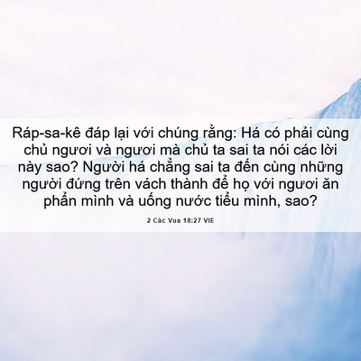 Picture 06 - 2 Các Vua 18:27 VIE - Ráp-sa-kê đáp lại với chúng rằng: Há - Bible Verse Picture