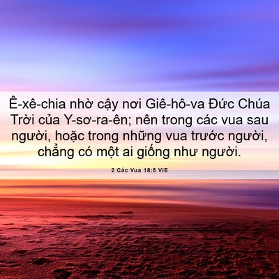 Picture 06 - 2 Các Vua 18:5 VIE - Ê-xê-chia nhờ cậy nơi Giê-hô-va Đức - Bible Verse Picture
