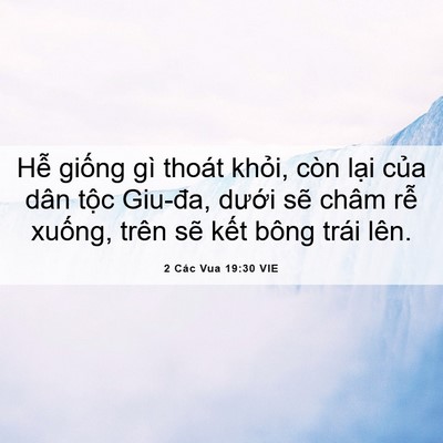 Picture 06 - 2 Các Vua 19:30 VIE - Hễ giống gì thoát khỏi, còn lại của - Bible Verse Picture
