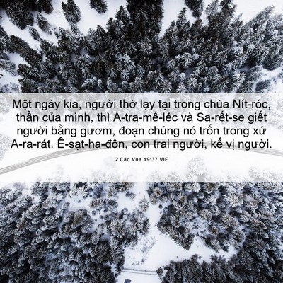 Picture 06 - 2 Các Vua 19:37 VIE - Một ngày kia, người thờ lạy tại trong - Bible Verse Picture