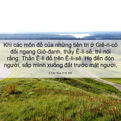 Picture 06 - 2 Các Vua 2:15 VIE - Khi các môn đồ của những tiên tri ở - Bible Verse Picture