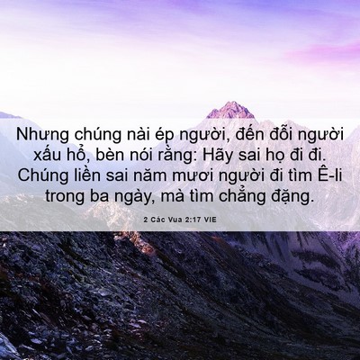 Picture 06 - 2 Các Vua 2:17 VIE - Nhưng chúng nài ép người, đến đỗi - Bible Verse Picture
