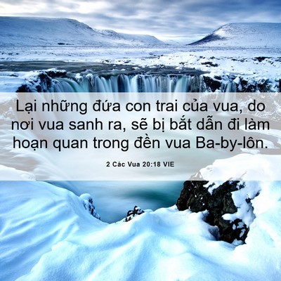 Picture 06 - 2 Các Vua 20:18 VIE - Lại những đứa con trai của vua, do nơi - Bible Verse Picture
