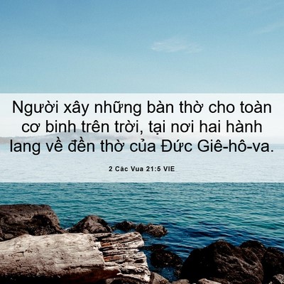 Picture 06 - 2 Các Vua 21:5 VIE - Người xây những bàn thờ cho toàn cơ - Bible Verse Picture