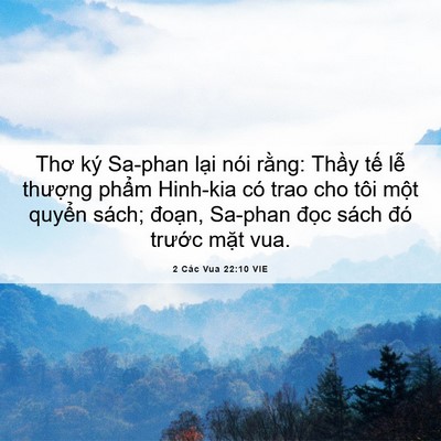 Picture 06 - 2 Các Vua 22:10 VIE - Thơ ký Sa-phan lại nói rằng: Thầy tế - Bible Verse Picture