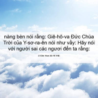 Picture 06 - 2 Các Vua 22:15 VIE - nàng bèn nói rằng: Giê-hô-va Đức Chúa - Bible Verse Picture