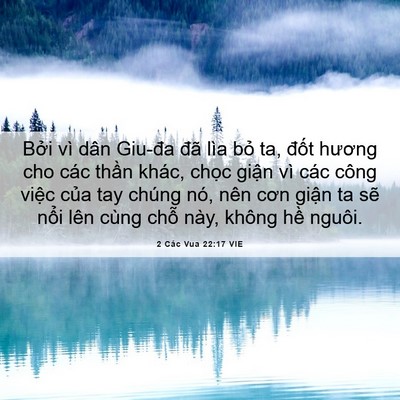 Picture 06 - 2 Các Vua 22:17 VIE - Bởi vì dân Giu-đa đã lìa bỏ ta, đốt - Bible Verse Picture