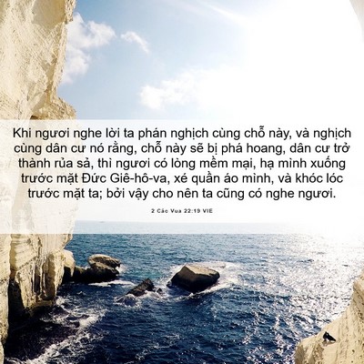 Picture 06 - 2 Các Vua 22:19 VIE - Khi ngươi nghe lời ta phán nghịch cùng - Bible Verse Picture