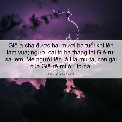 Picture 06 - 2 Các Vua 23:31 VIE - Giô-a-cha được hai mươi ba tuổi khi lên - Bible Verse Picture