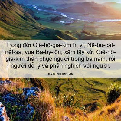 Picture 06 - 2 Các Vua 24:1 VIE - Trong đời Giê-hô-gia-kim trị vì, - Bible Verse Picture