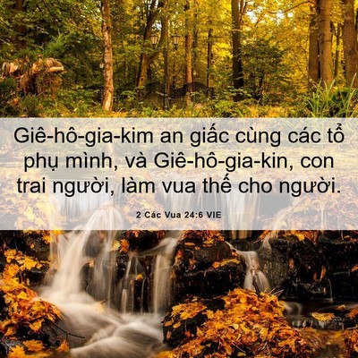Picture 06 - 2 Các Vua 24:6 VIE - Giê-hô-gia-kim an giấc cùng các tổ phụ - Bible Verse Picture