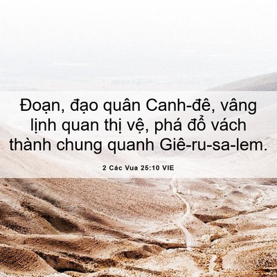 Picture 06 - 2 Các Vua 25:10 VIE - Đoạn, đạo quân Canh-đê, vâng lịnh - Bible Verse Picture