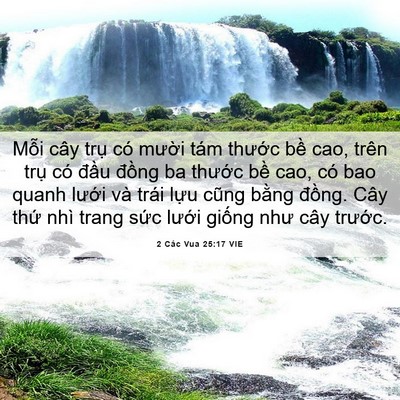 Picture 06 - 2 Các Vua 25:17 VIE - Mỗi cây trụ có mười tám thước bề - Bible Verse Picture