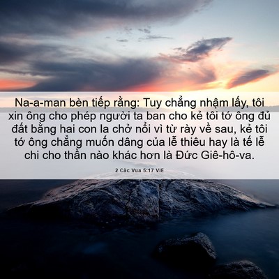 Picture 06 - 2 Các Vua 5:17 VIE - Na-a-man bèn tiếp rằng: Tuy chẳng nhậm - Bible Verse Picture