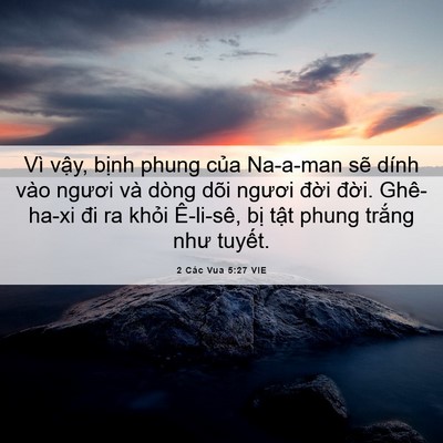 Picture 06 - 2 Các Vua 5:27 VIE - Vì vậy, bịnh phung của Na-a-man sẽ dính - Bible Verse Picture