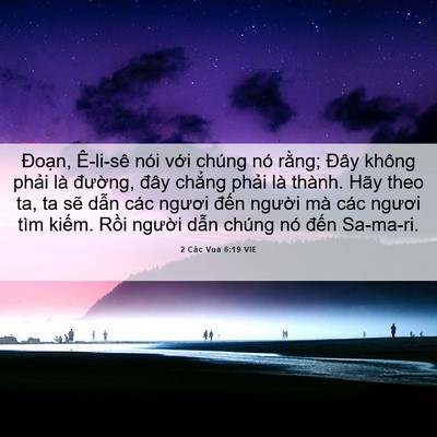 Picture 06 - 2 Các Vua 6:19 VIE - Đoạn, Ê-li-sê nói với chúng nó rằng; - Bible Verse Picture