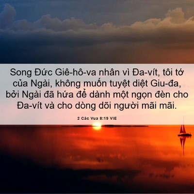 Picture 06 - 2 Các Vua 8:19 VIE - Song Đức Giê-hô-va nhân vì Đa-vít, tôi - Bible Verse Picture