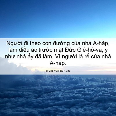 Picture 06 - 2 Các Vua 8:27 VIE - Người đi theo con đường của nhà - Bible Verse Picture