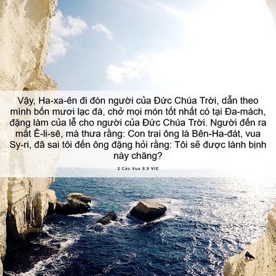 Picture 06 - 2 Các Vua 8:9 VIE - Vậy, Ha-xa-ên đi đón người của Đức - Bible Verse Picture