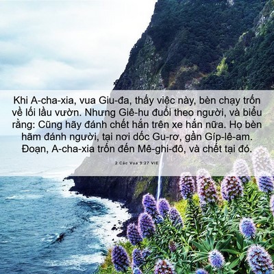 Picture 06 - 2 Các Vua 9:27 VIE - Khi A-cha-xia, vua Giu-đa, thấy việc này, - Bible Verse Picture