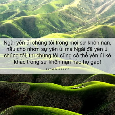 Picture 06 - 2 Cô-rinh-tô 1:4 VIE - Ngài yên ủi chúng tôi trong mọi sự - Bible Verse Picture