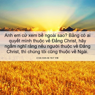 Picture 06 - 2 Cô-rinh-tô 10:7 VIE - Anh em cứ xem bề ngoài sao? Bằng có ai - Bible Verse Picture