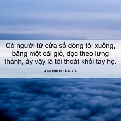 Picture 06 - 2 Cô-rinh-tô 11:33 VIE - Có người từ cửa sổ dòng tôi xuống, - Bible Verse Picture