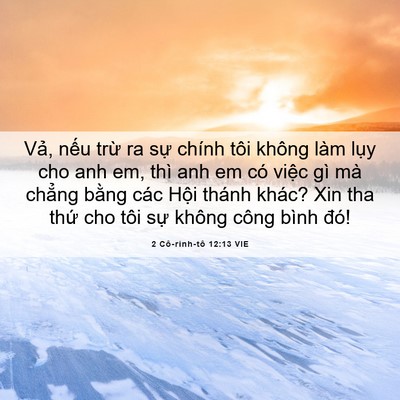 Picture 06 - 2 Cô-rinh-tô 12:13 VIE - Vả, nếu trừ ra sự chính tôi không làm - Bible Verse Picture
