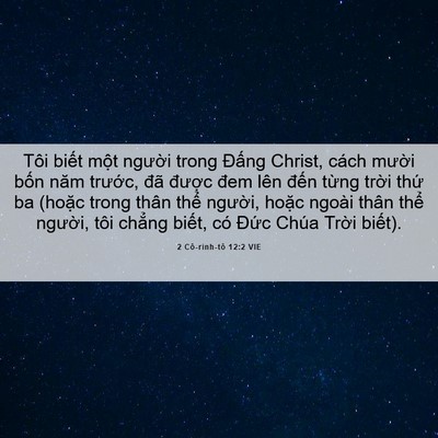 Picture 06 - 2 Cô-rinh-tô 12:2 VIE - Tôi biết một người trong Đấng Christ, - Bible Verse Picture