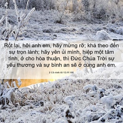Picture 06 - 2 Cô-rinh-tô 13:11 VIE - Rốt lại, hỡi anh em, hãy mừng rỡ; khá - Bible Verse Picture