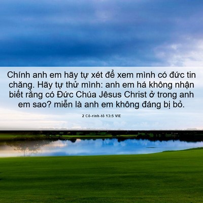 Picture 06 - 2 Cô-rinh-tô 13:5 VIE - Chính anh em hãy tự xét để xem mình có - Bible Verse Picture