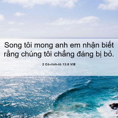 Picture 06 - 2 Cô-rinh-tô 13:6 VIE - Song tôi mong anh em nhận biết rằng chúng - Bible Verse Picture