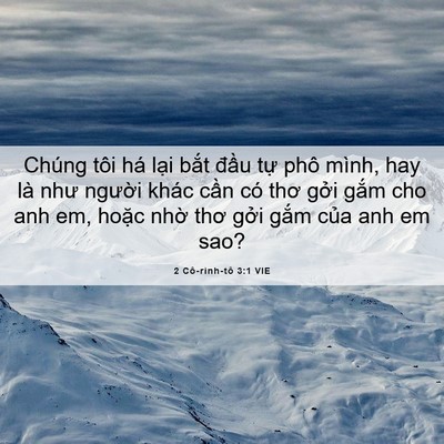 Picture 06 - 2 Cô-rinh-tô 3:1 VIE - Chúng tôi há lại bắt đầu tự phô - Bible Verse Picture