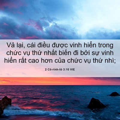 Picture 06 - 2 Cô-rinh-tô 3:10 VIE - Vả lại, cái điều được vinh hiển - Bible Verse Picture
