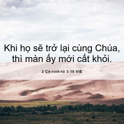 Picture 06 - 2 Cô-rinh-tô 3:16 VIE - Khi họ sẽ trở lại cùng Chúa, thì màn - Bible Verse Picture