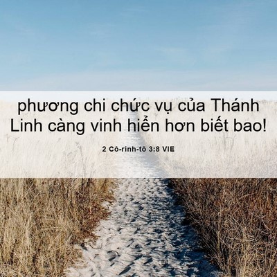 Picture 06 - 2 Cô-rinh-tô 3:8 VIE - phương chi chức vụ của Thánh Linh càng - Bible Verse Picture