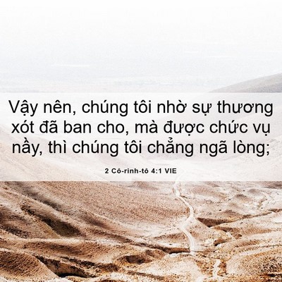 Picture 06 - 2 Cô-rinh-tô 4:1 VIE - Vậy nên, chúng tôi nhờ sự thương xót - Bible Verse Picture