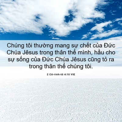Picture 06 - 2 Cô-rinh-tô 4:10 VIE - Chúng tôi thường mang sự chết của - Bible Verse Picture