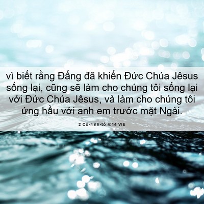 Picture 06 - 2 Cô-rinh-tô 4:14 VIE - vì biết rằng Đấng đã khiến Đức - Bible Verse Picture