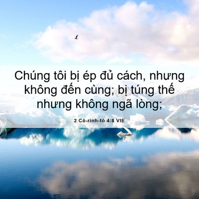 Picture 06 - 2 Cô-rinh-tô 4:8 VIE - Chúng tôi bị ép đủ cách, nhưng không - Bible Verse Picture
