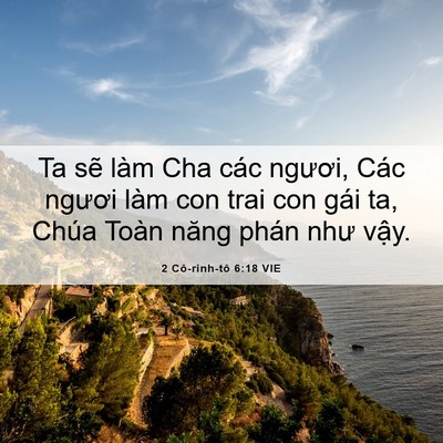Picture 06 - 2 Cô-rinh-tô 6:18 VIE - Ta sẽ làm Cha các ngươi, Các ngươi làm - Bible Verse Picture