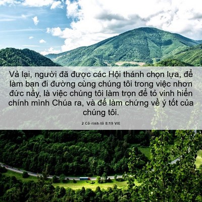 Picture 06 - 2 Cô-rinh-tô 8:19 VIE - Vả lại, người đã được các Hội - Bible Verse Picture