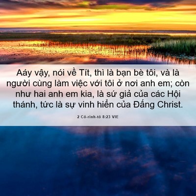 Picture 06 - 2 Cô-rinh-tô 8:23 VIE - Aáy vậy, nói về Tít, thì là bạn bè - Bible Verse Picture