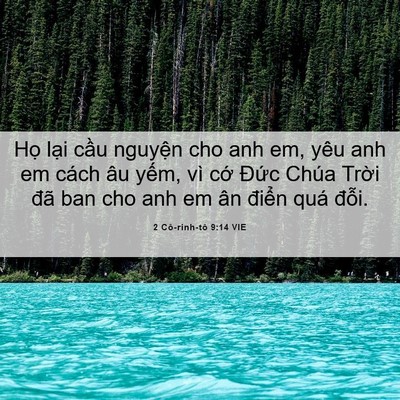 Picture 06 - 2 Cô-rinh-tô 9:14 VIE - Họ lại cầu nguyện cho anh em, yêu anh em - Bible Verse Picture