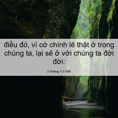 Picture 06 - 2 Giăng 1:2 VIE - điều đó, vì cớ chính lẽ thật ở - Bible Verse Picture