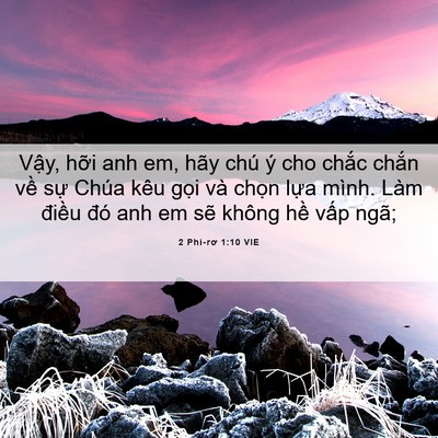 Picture 06 - 2 Phi-rơ 1:10 VIE - Vậy, hỡi anh em, hãy chú ý cho chắc - Bible Verse Picture