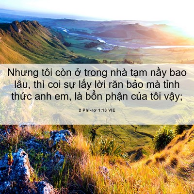 Picture 06 - 2 Phi-rơ 1:13 VIE - Nhưng tôi còn ở trong nhà tạm nầy bao - Bible Verse Picture