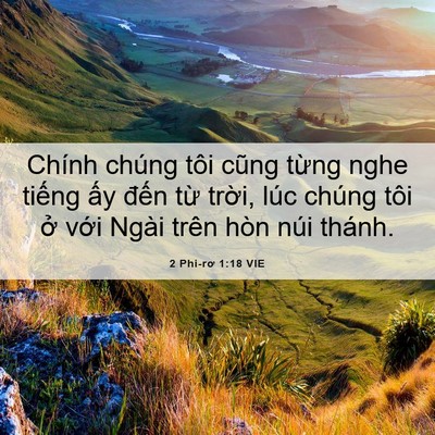 Picture 06 - 2 Phi-rơ 1:18 VIE - Chính chúng tôi cũng từng nghe tiếng ấy - Bible Verse Picture
