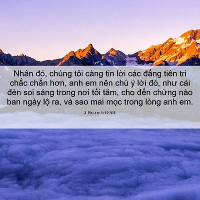Picture 06 - 2 Phi-rơ 1:19 VIE - Nhân đó, chúng tôi càng tin lời các - Bible Verse Picture